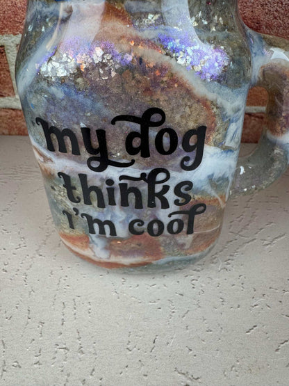 Dog lover drinking mug with lid and straw featuring "my dog thinks I'm cool" text, handmade 16 oz drinking mug